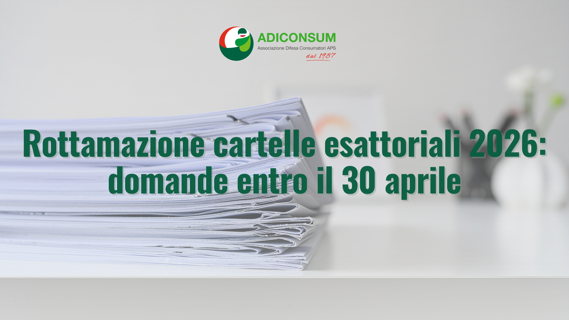 Rottamazione Cartelle Esattoriali 2026: domande entro il 30 aprile