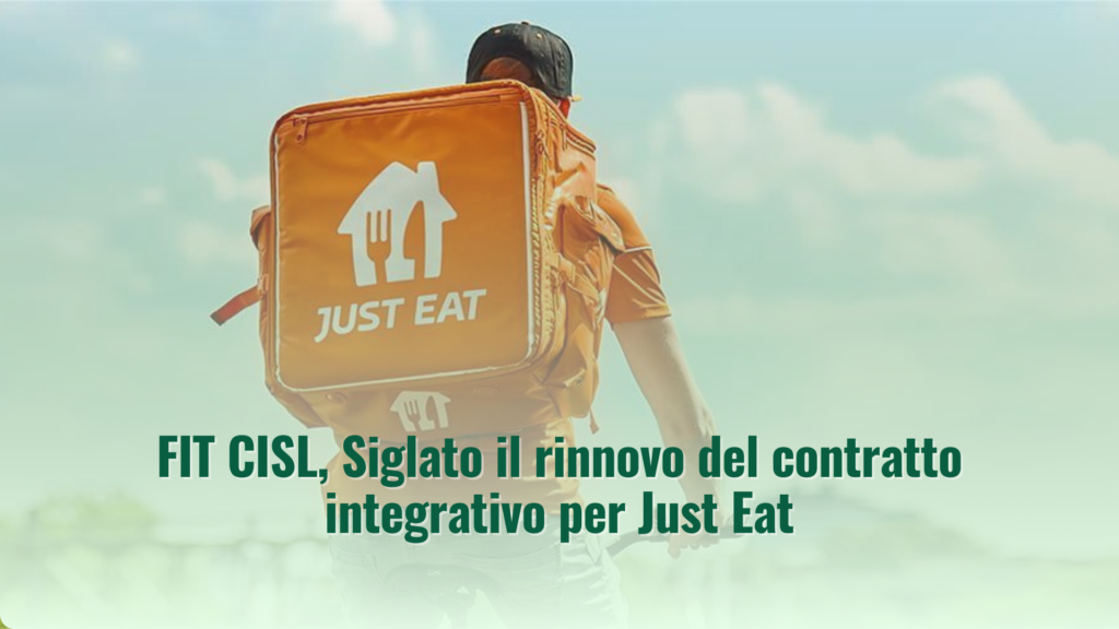 FIT CISL, Siglato il rinnovo del contratto integrativo per Just Eat