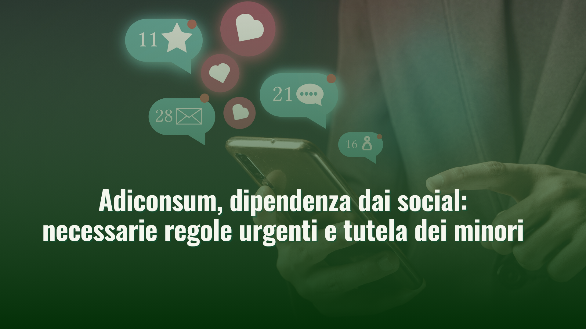 Adiconsum, dipendenza dai social: necessarie regole urgenti e tutela dei minori