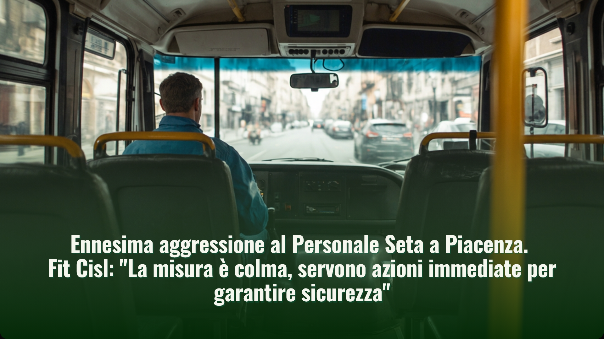 Ennesima aggressione al Personale Seta a Piacenza. Fit Cisl: “La misura è colma, servono azioni immediate per garantire sicurezza”